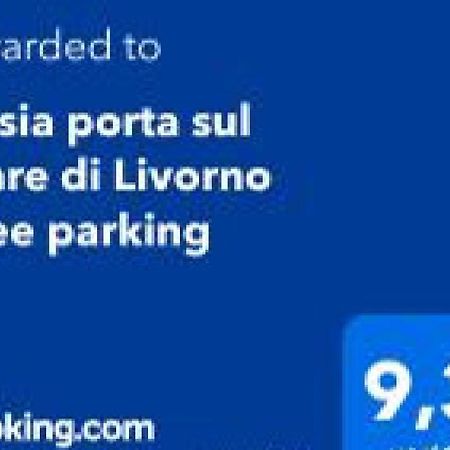 Kasia Porta Sul Mare Di Livorno Free Parking Exterior foto